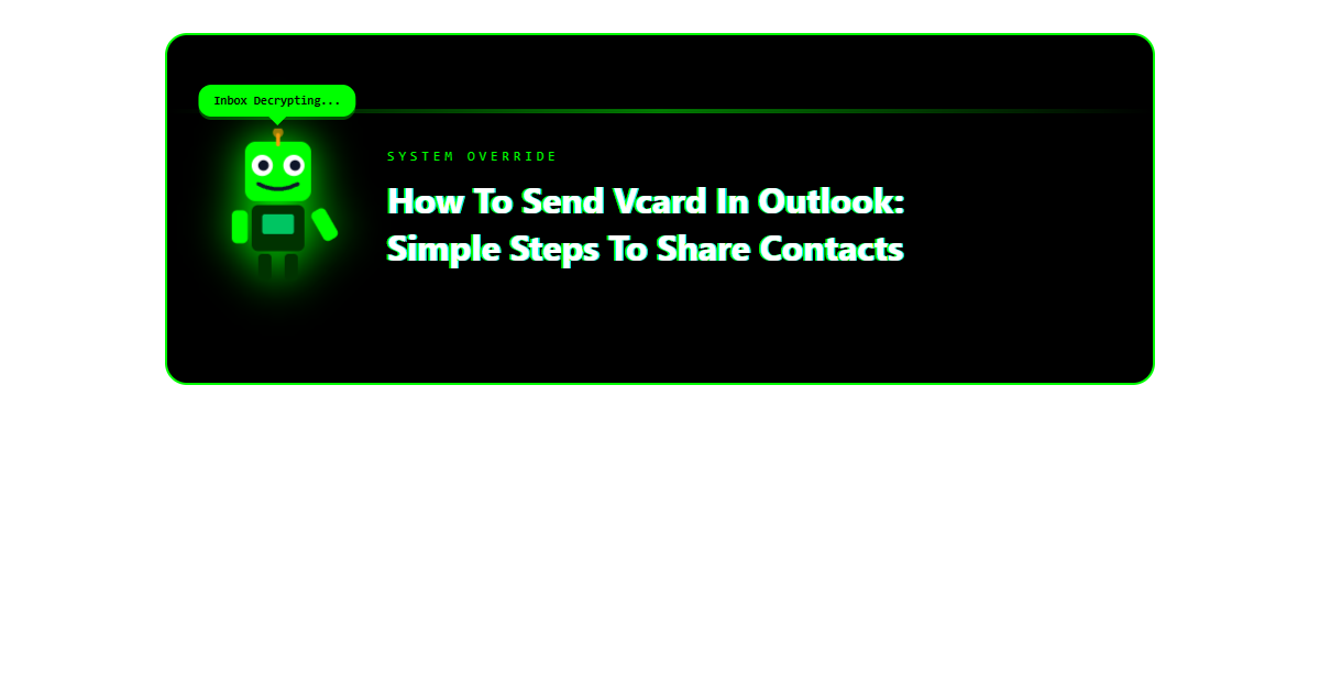 How to Send Vcard in Outlook: Simple Steps to Share Contacts How to Send Vcard in Outlook: Simple Steps to Share Contacts