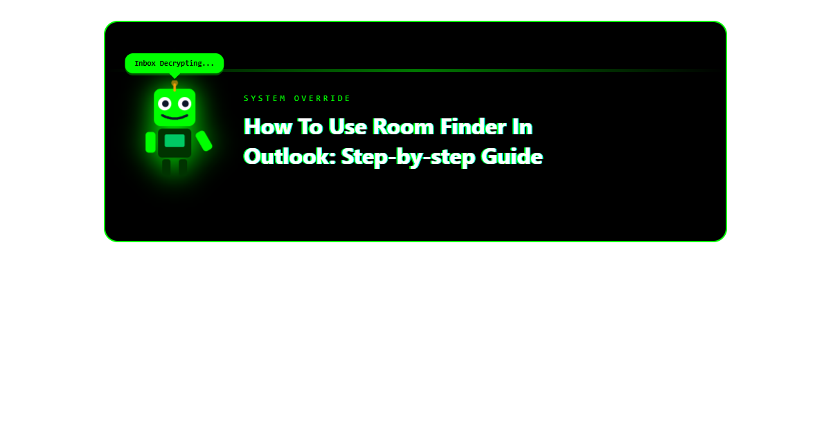 How to Use Room Finder in Outlook: Step-by-Step Guide How to Use Room Finder in Outlook: Step-by-Step Guide